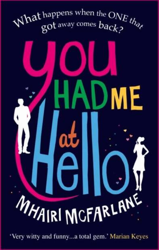 You Had Me At Hello av Mhairi McFarlane