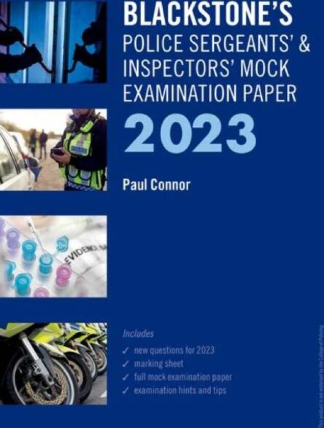 Blackstone's Police Sergeants' and Inspectors' Mock Exam 2023 av Paul (Police Training Consultant) Connor