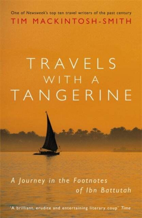 Travels with a Tangerine av Tim Mackintosh-Smith