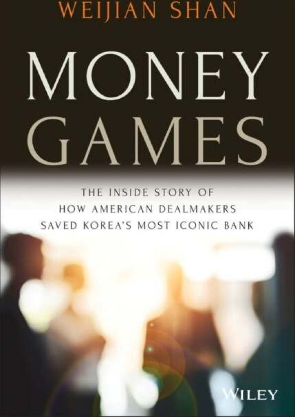 Money Games av Weijian (University of California Berkeley Shan, University of San Francisco)