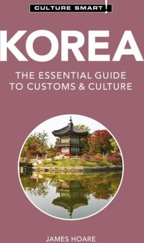 Korea - Culture Smart! av James Hoare