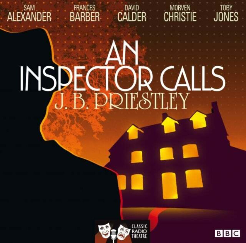 An Inspector Calls (Classic Radio Theatre) av J. B. Priestley