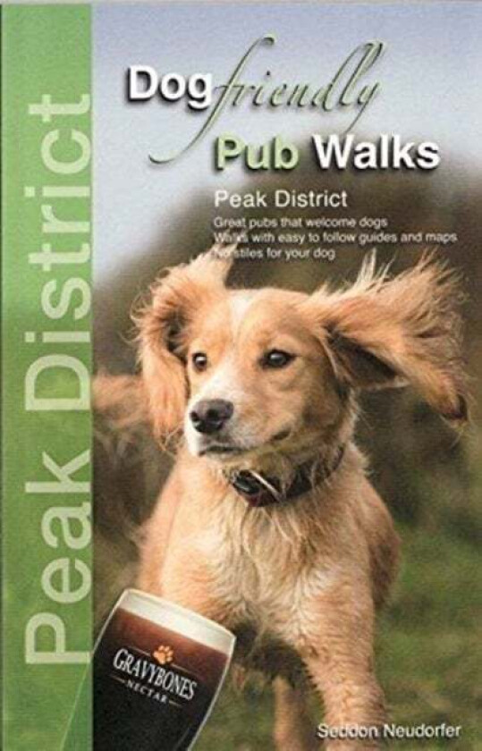 Dog Friendly Pub Walks - Peak District av Seddon Neudorfer