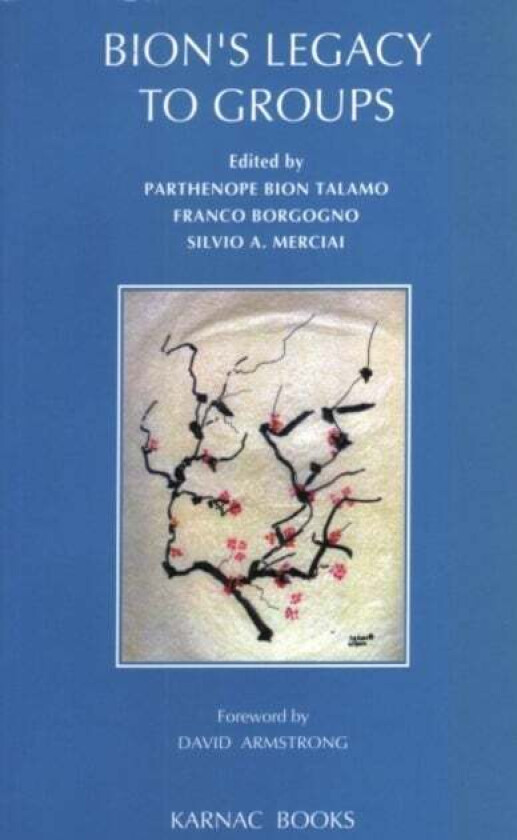 Bion's Legacy to Groups