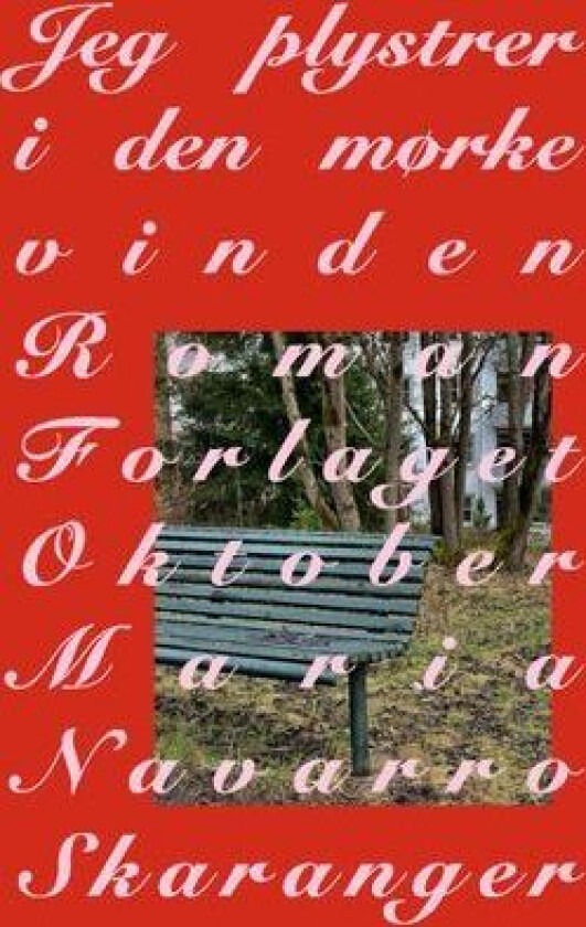 Jeg Plystrer I Den Mørke Vinden Av Maria Navarro Skaranger