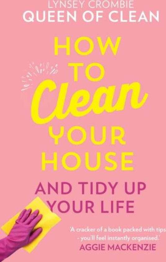 How To Clean Your House av Queen of Clean Lynsey