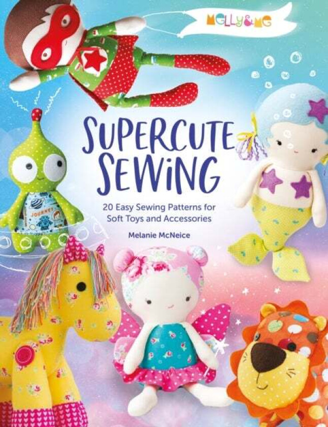 Melly & Me: Supercute Sewing av Melly & (Author) Me