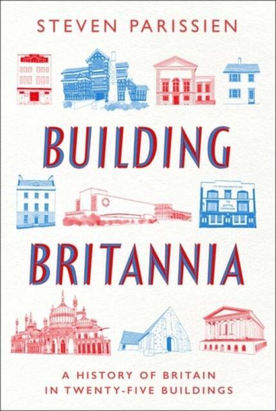 Building Britannia av Steven Parissien