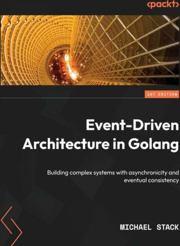 Event-Driven Architecture in Golang av Michael Stack
