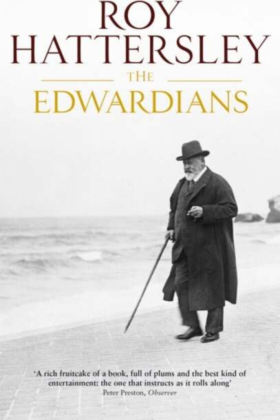 The Edwardians av Roy Hattersley