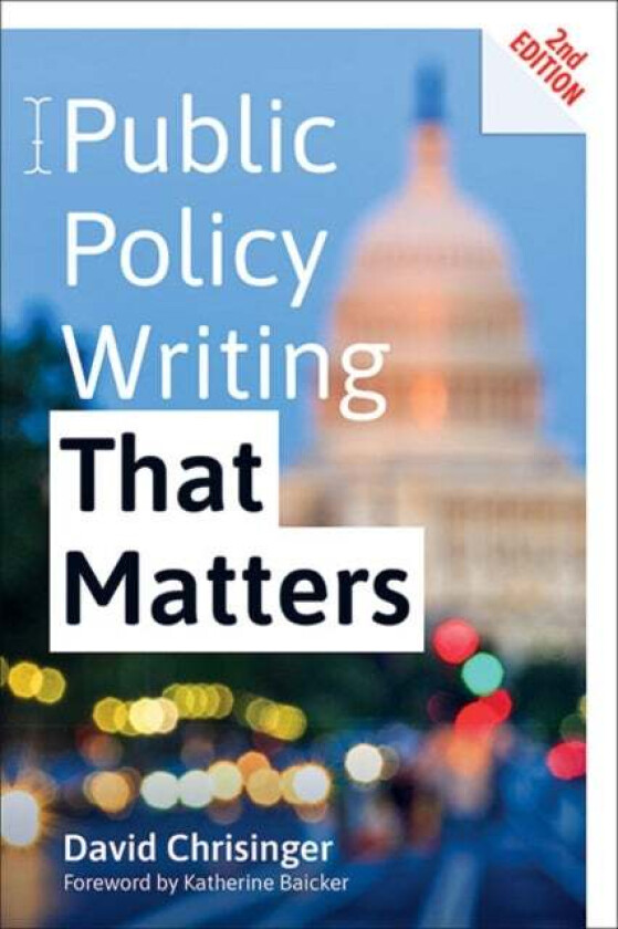 Public Policy Writing That Matters av David (Communications Analyst) Chrisinger