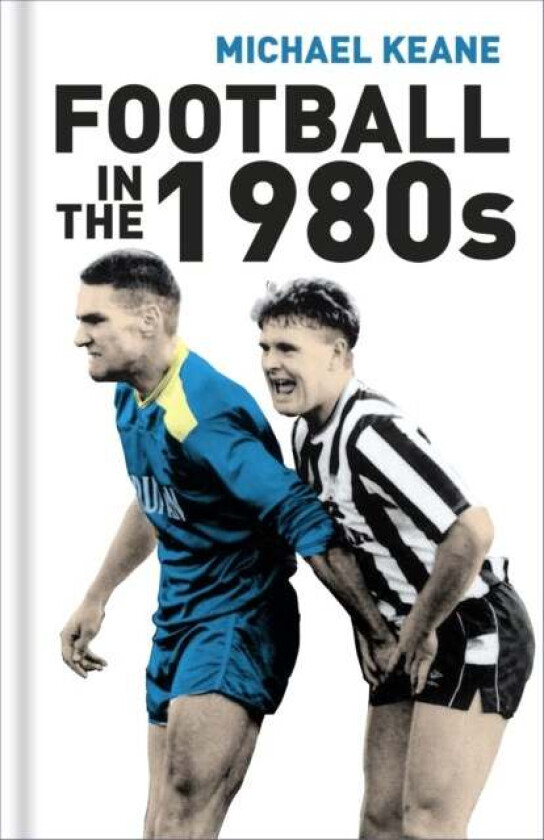 Football in the 1980s av Michael Keane