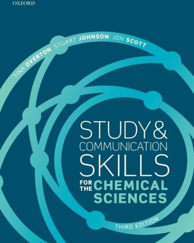 Study and Communication Skills for the Chemical Sciences av Tina (Professor of Chemical Education Monash University) Overton, Stuart (Director of Care