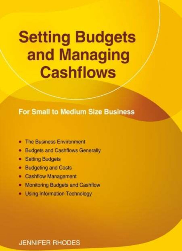 Setting Budgets And Managing Cashflows av Jennifer Rhodes