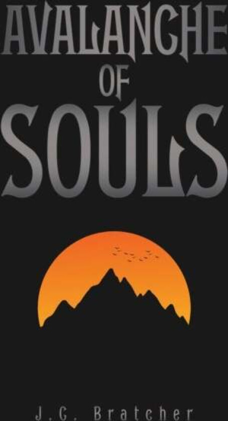 Avalanche of Souls av J.C. Bratcher