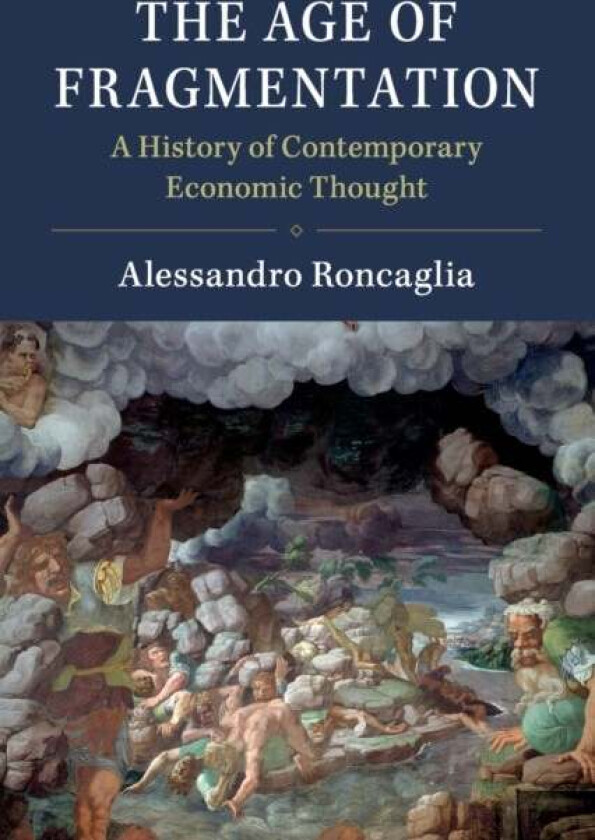The Age of Fragmentation av Alessandro (Universita degli Studi di Roma 'La Sapienza' Italy) Roncaglia