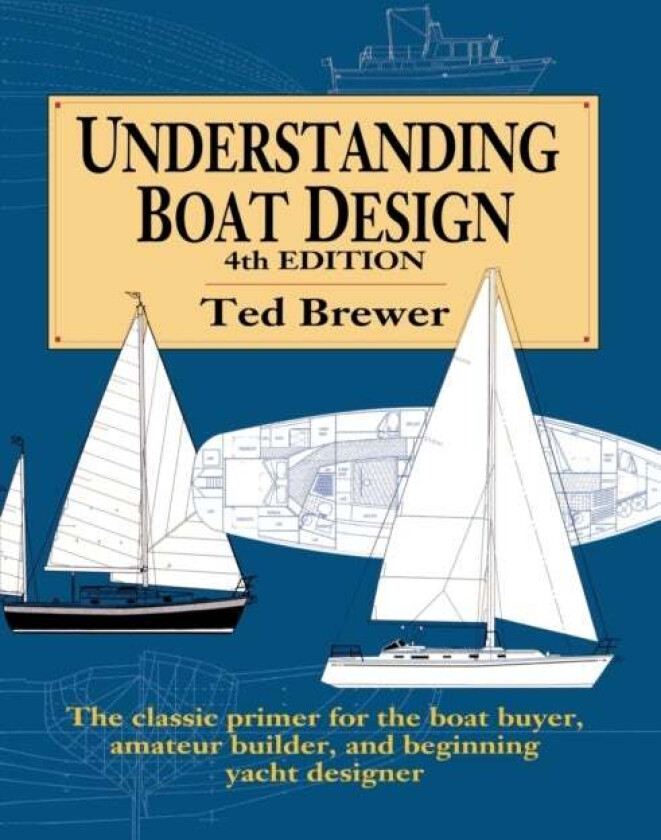 Understanding Boat Design av Ted Brewer