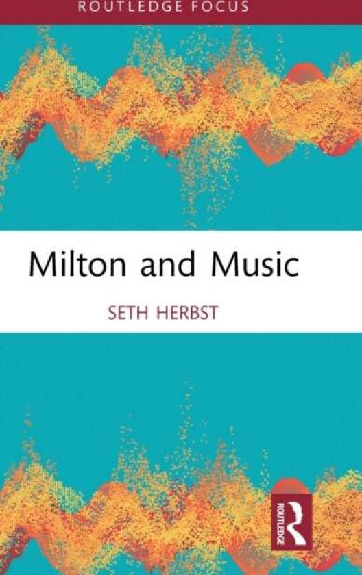Milton and Music av Seth Herbst
