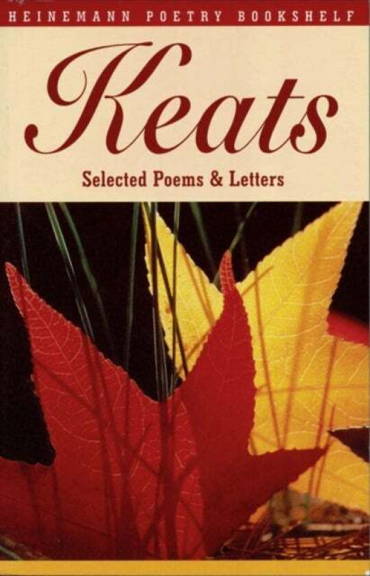 Heinemann Poetry Bookshelf: Keats Selected Poems and Letters av Robert Gittings