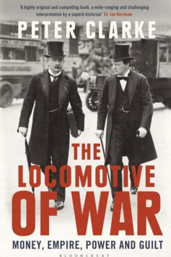 The Locomotive of War av Peter Clarke