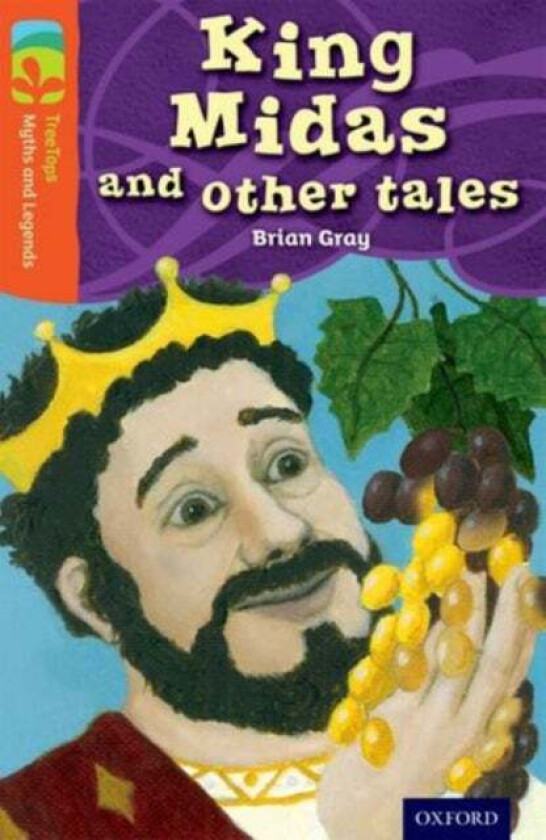 Oxford Reading Tree TreeTops Myths and Legends: Level 13: King Midas and Other Tales av Brian Gray