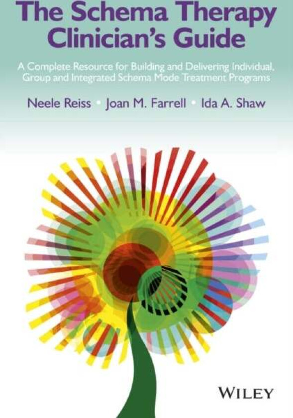 The Schema Therapy Clinician's Guide av Joan M. Farrell, Neele Reiss, Ida A. Shaw