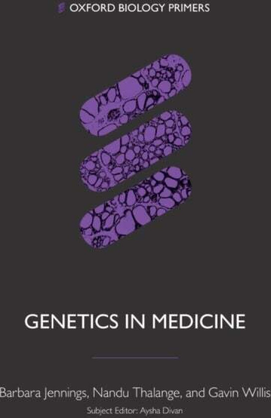 Genetics in Medicine av Barbara (Norwich Medical School) Jennings, Gavin (Norfolk and Norwich University Hospital) Willis, Nandu (Norfolk and Norwich