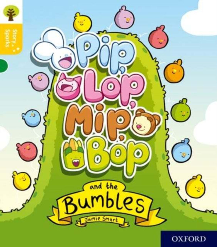Oxford Reading Tree Story Sparks: Oxford Level 5: Pip, Lop, Mip, Bop and the Bumbles av Jamie Smart