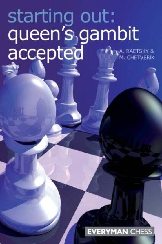 Queen's Gambit Accepted av Alexander Raetsky, Maxim Chetverik