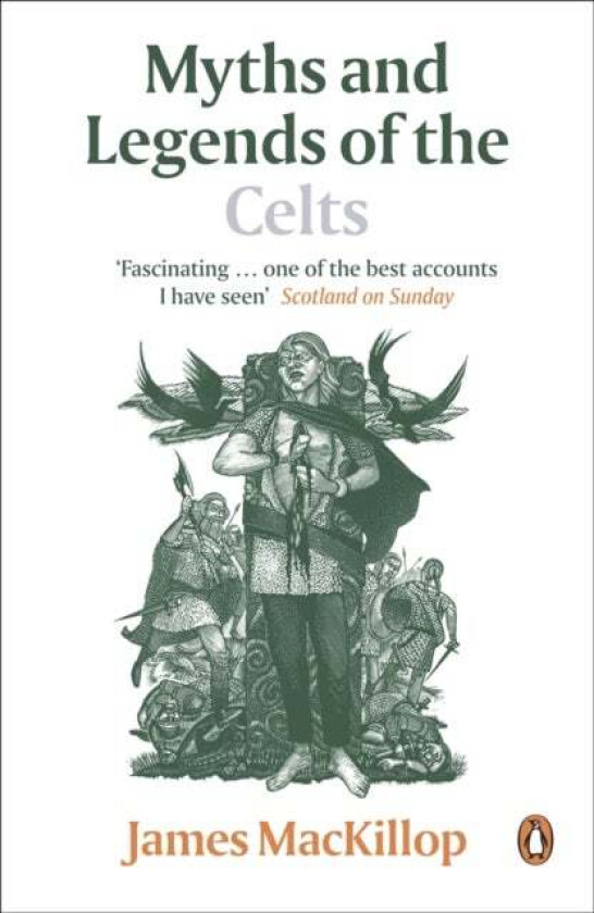 Myths and Legends of the Celts av James MacKillop