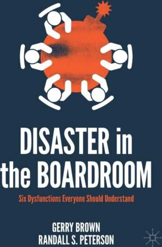 Disaster in the Boardroom av Gerry Brown, Randall S. Peterson