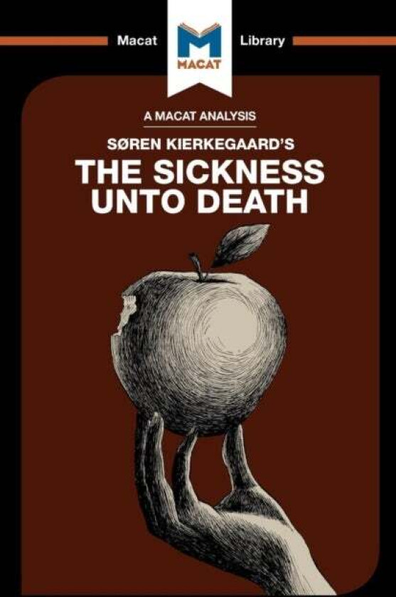 An Analysis of Soren Kierkegaard's The Sickness Unto Death av Shirin Shafaie