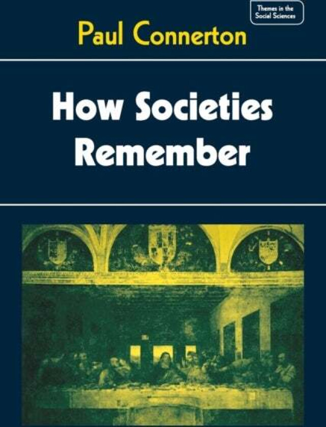How Societies Remember av Paul Connerton