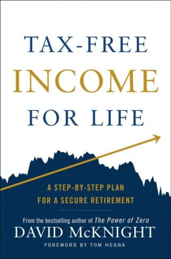 Tax-free Income For Life av David McKnight
