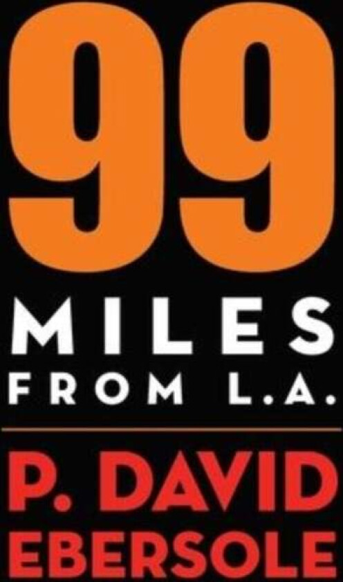 99 Miles From L.A. av P David Ebersole