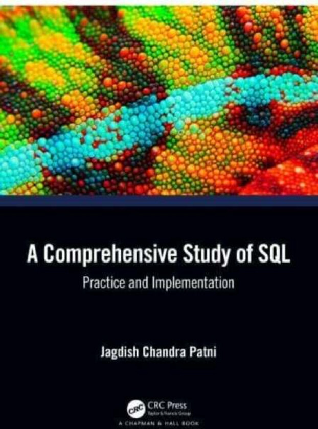 A Comprehensive Study of SQL av Jagdish Chandra (UPES Dehradun) Patni