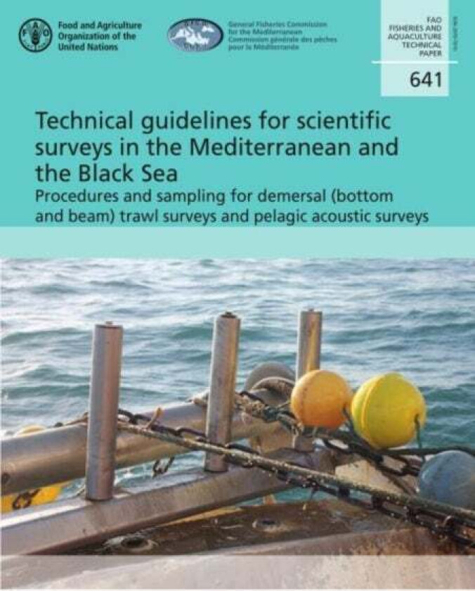 Technical guidelines for scientific surveys in the Mediterranean and the Black Sea av Paolo Carpentieri, Food and Agriculture Organization, Angelo Bon