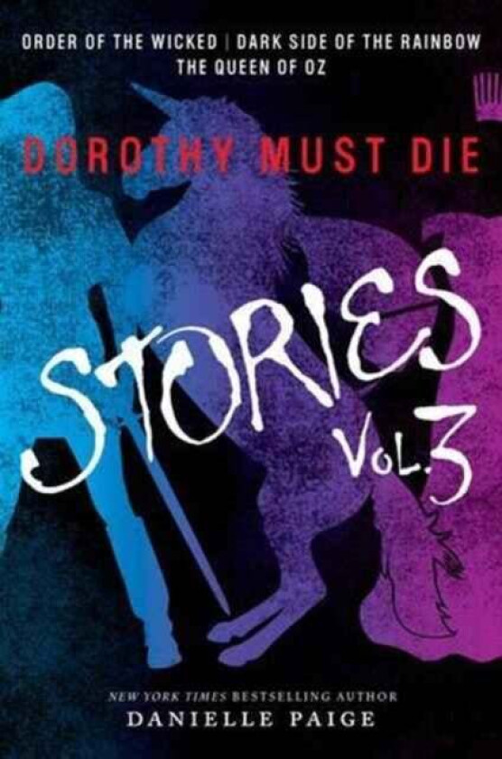 Dorothy Must Die Stories Volume 3 av Danielle Paige
