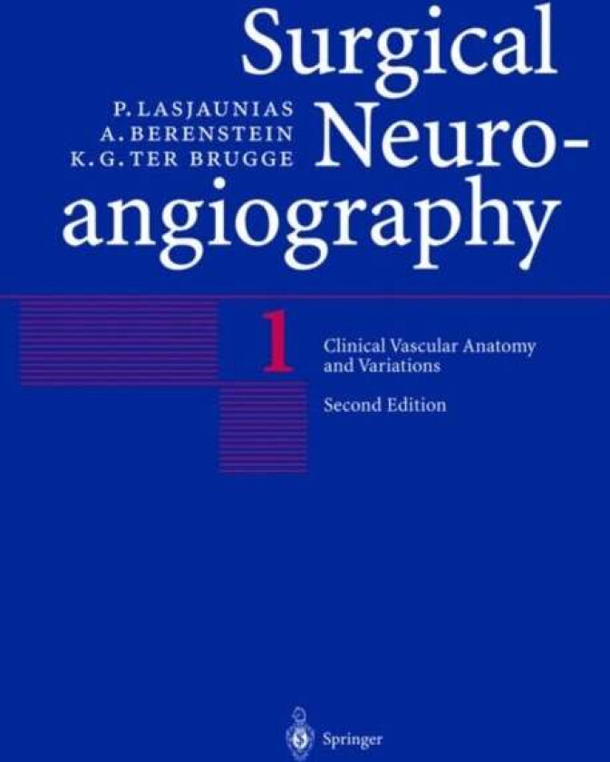 Clinical Vascular Anatomy and Variations av P. Lasjaunias, A. Berenstein, K.G. ter Brugge