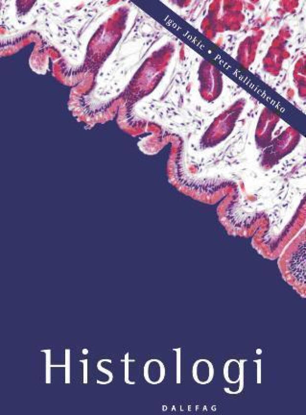 Histologi av Igor Jokic, Petr Kalinichenko