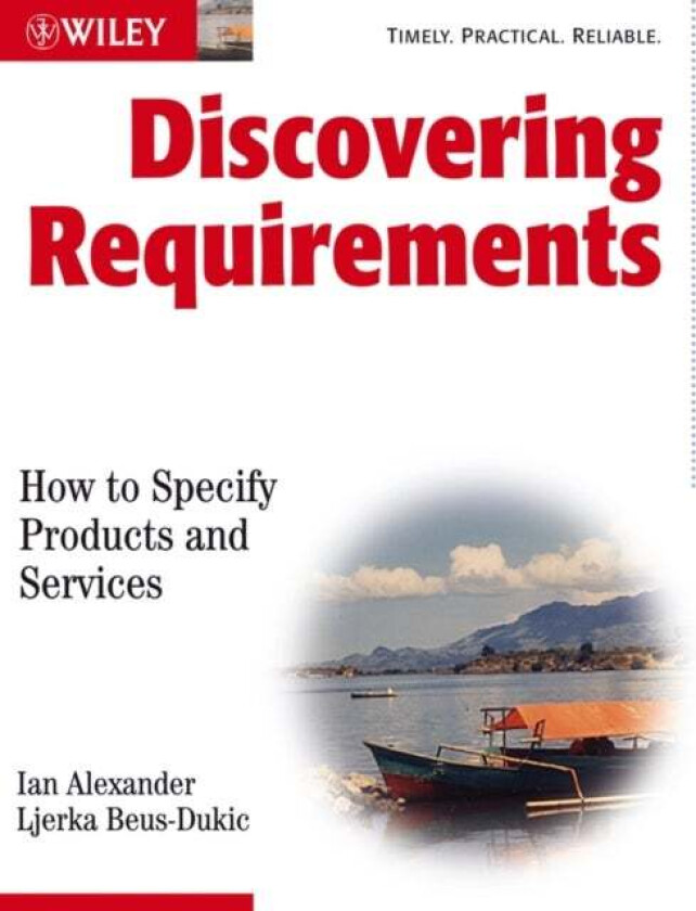 Discovering Requirements av Ian F. (Consultant) Alexander, Ljerka Beus-Dukic