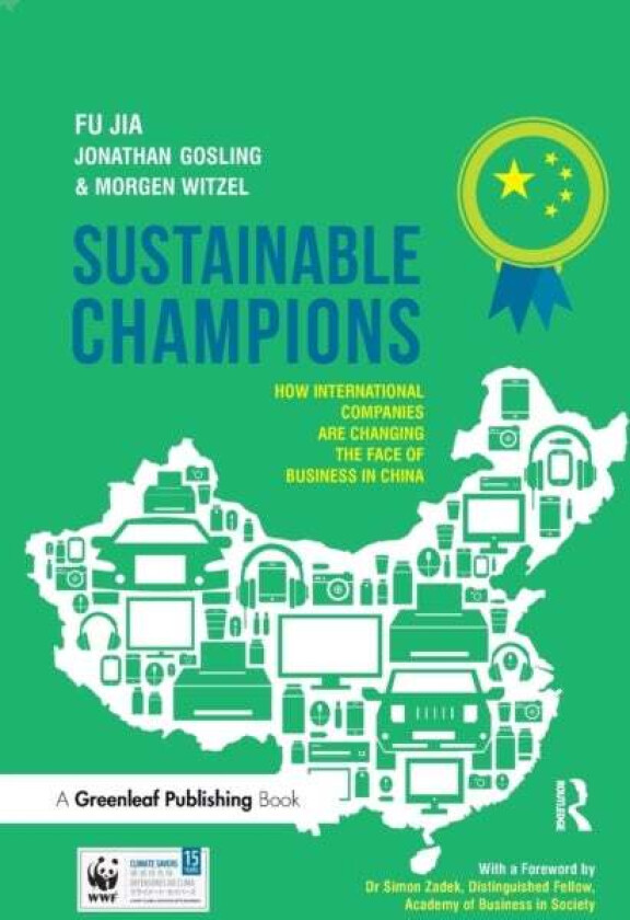 Sustainable Champions av Dr. Fu Jia, Prof. Jonathan Gosling, Morgen Witzel