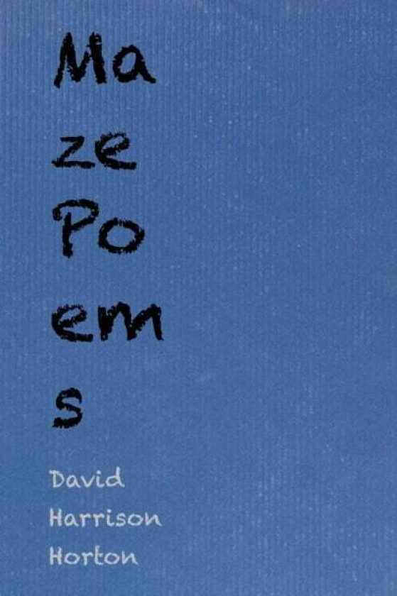Maze Poems av David Harrison Horton