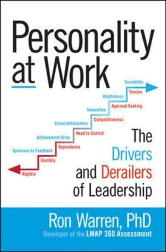 Personality at Work: The Drivers and Derailers of Leadership av Ronald Warren
