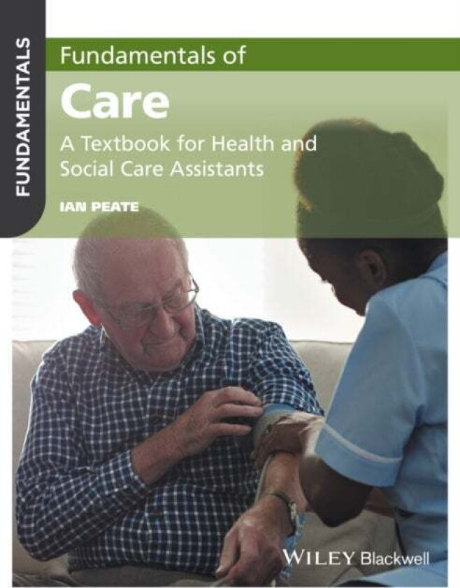 Fundamentals of Care av Ian Peate