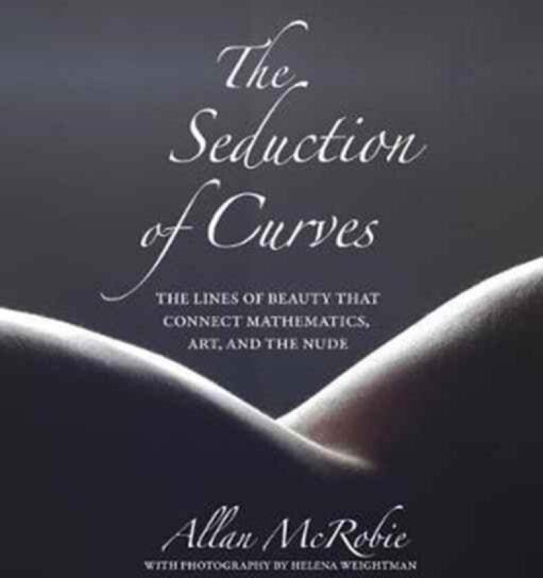 The Seduction of Curves av Allan McRobie