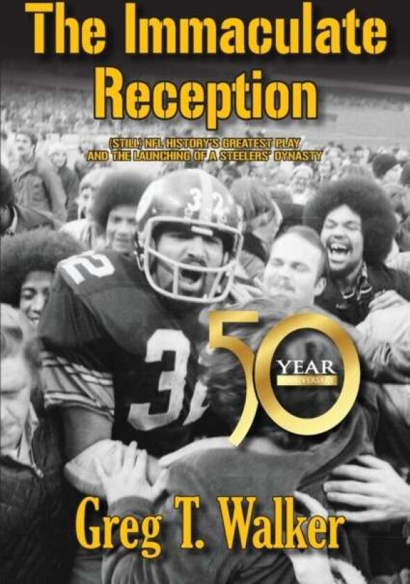 The Immaculate Reception av Greg T Walker