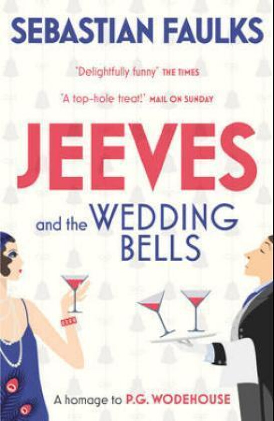 Jeeves and the Wedding Bells av Sebastian Faulks