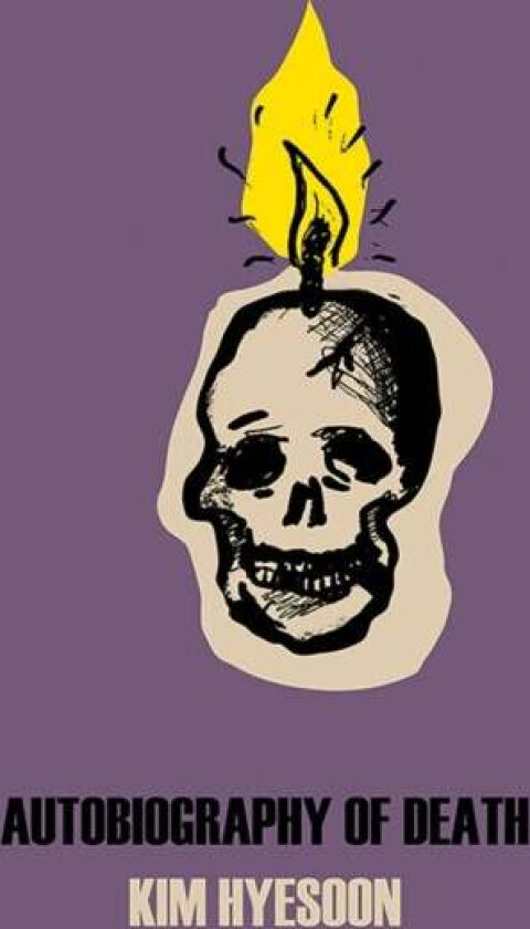 Autobiography of Death av Kim Hyesoon
