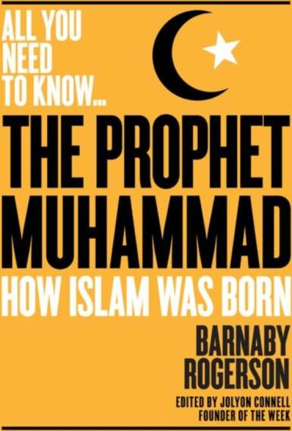 The Prophet Muhammad av Barnaby Rogerson